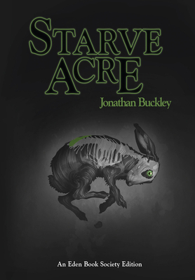 Starve Acre (The Eden Book Society) 1911585525 Book Cover