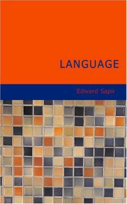 Language: An Introduction to the Study of Speech 1434623246 Book Cover