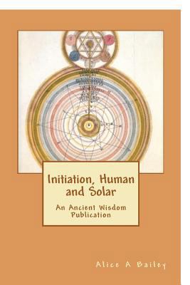 Initiation, Human and Solar 1442186445 Book Cover