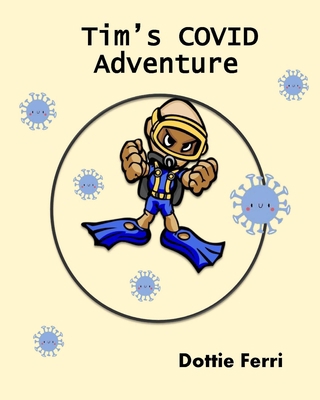 Tim's COVID Adventure 1735741817 Book Cover