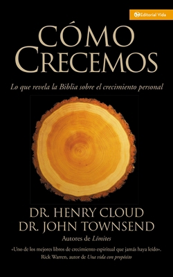 Cómo Crecemos: Lo que la Biblia revela acerca d... [Spanish] 0829736174 Book Cover