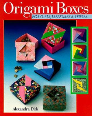 Origami Boxes: For Gifts, Treasures & Trifles 0806994959 Book Cover