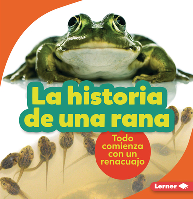 La Historia de Una Rana (the Story of a Frog): ... [Spanish] 1728447860 Book Cover