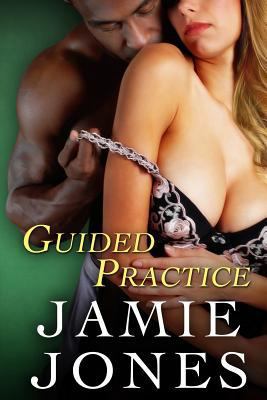 Guided Practice (The Naughty Teachers) 1496131282 Book Cover