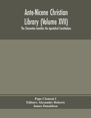 Ante-Nicene Christian Library (Volume XVII) The... 9354154689 Book Cover