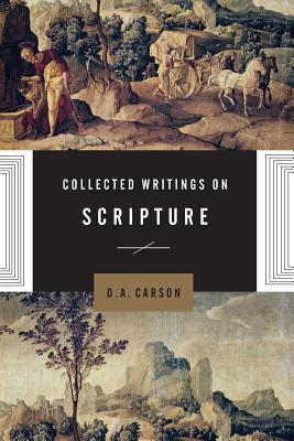 Collected Writings on Scripture 1433566036 Book Cover
