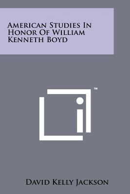 American Studies in Honor of William Kenneth Boyd 1258197847 Book Cover