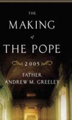 The Making of the Pope 2005 0316325600 Book Cover