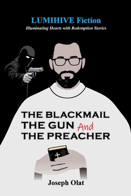 The Blackmail, The Gun and The Preacher B0FGK3W6WR Book Cover
