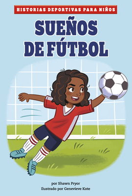 Sueños de Fútbol [Spanish] 1484673247 Book Cover