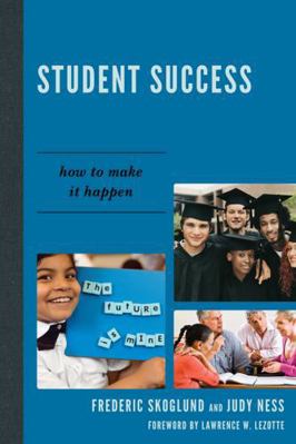 Student Success: How to Make it Happen 1610483553 Book Cover