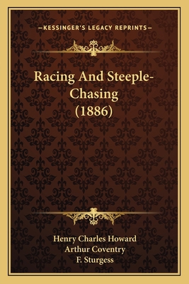 Racing And Steeple-Chasing (1886) 1164199242 Book Cover