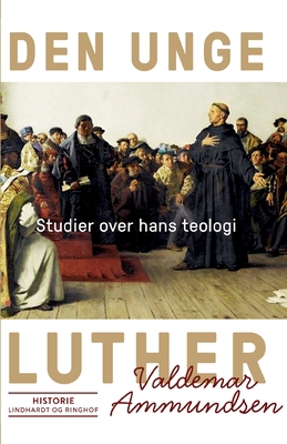 Den unge Luther [Danish] 872639345X Book Cover