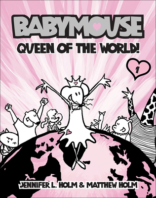 Babymouse 1: Queen of the World! 1417726997 Book Cover