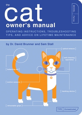 The Cat Owner's Manual: Operating Instructions,... 1931686874 Book Cover