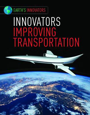 Innovators Improving Transportation 1534565515 Book Cover