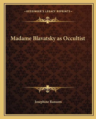 Madame Blavatsky as Occultist 1162584203 Book Cover