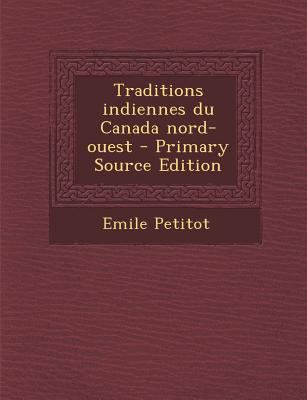 Traditions indiennes du Canada nord-ouest [French] 1293708518 Book Cover