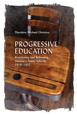 Progressive Education: Revisioning and Reframin... 1487544790 Book Cover