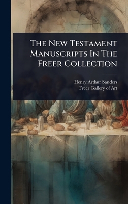 The New Testament Manuscripts In The Freer Coll... [Russian] 1024876470 Book Cover