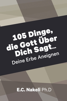 105 Dinge die Gott Über Dich Sagt [German] 1945055537 Book Cover