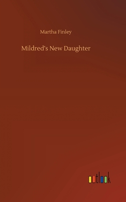 Mildred's New Daughter 3752385634 Book Cover