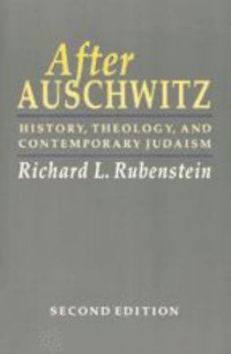 After Auschwitz: History, Theology, and Contemp... 0801842859 Book Cover