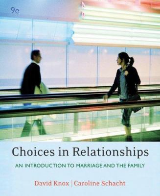 Choices in Relationships: Introduction to Marri... 0495091855 Book Cover