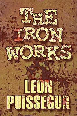 The Iron Works 1615463135 Book Cover