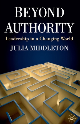 Beyond Authority: Leadership in a Changing World 134935239X Book Cover