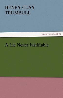 A Lie Never Justifiable 3842425554 Book Cover