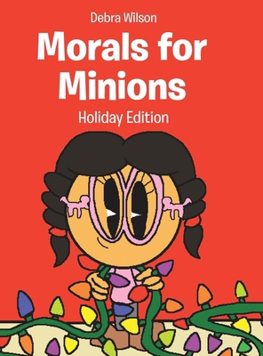 Morals for Minions: Holiday Edition B0CTRP2VCK Book Cover