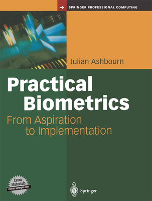 Practical Biometrics: From Aspiration to Implem... 1447110560 Book Cover