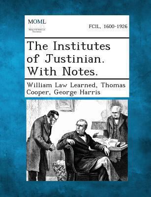 The Institutes of Justinian. with Notes. 1289350612 Book Cover