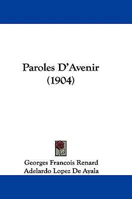 Paroles D'Avenir (1904) 1104582872 Book Cover