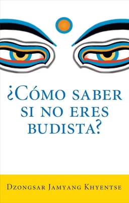 ¿Como Saber Si No Eres Budista? (What Makes You... [Spanish] 1611800250 Book Cover