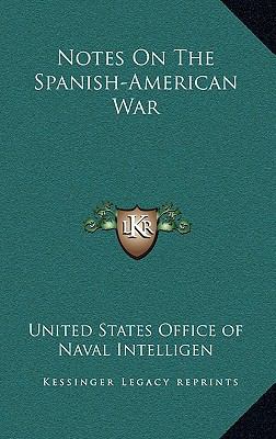 Notes on the Spanish-American War 1163454346 Book Cover