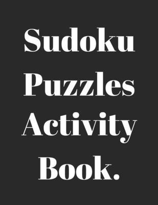 Sudoku Puzzles Activity Book: 300 Puzzles Book ... B08WZCCWRQ Book Cover