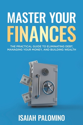 Master Your Finances: The Practical Guide To El... B08Y9C9G66 Book Cover