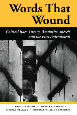 Words That Wound: Critical Race Theory, Assault... 0367314045 Book Cover