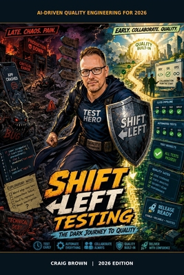 Shift left testing: The dark journey to quality B0HG732YWH Book Cover