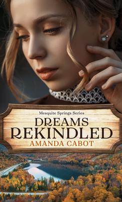 Dreams Rekindled [Large Print] 1432887378 Book Cover