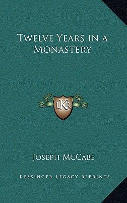 Twelve Years in a Monastery 116321177X Book Cover