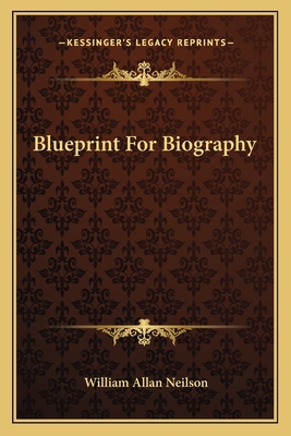 Blueprint For Biography 1163136107 Book Cover