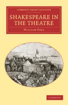 Shakespeare in the Theatre 1108057217 Book Cover