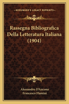 Rassegna Bibliografica Della Letteratura Italia... [Italian] 1167732286 Book Cover