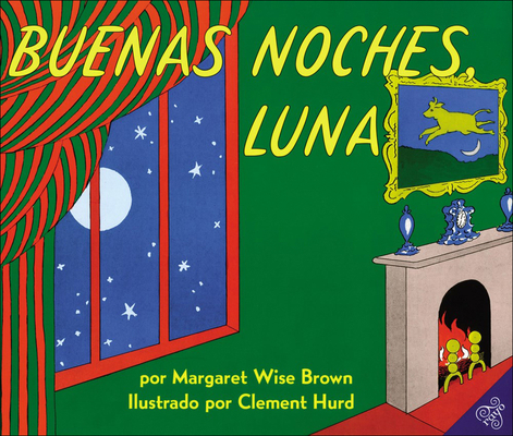 Buenas Noches Luna (Goodnight Moon) [Spanish] 0613099613 Book Cover