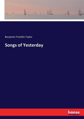Songs of Yesterday 3744766829 Book Cover