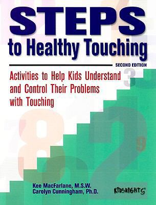 Steps to Healthy Touching: Activities to Help K... 1558641386 Book Cover