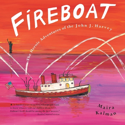 Fireboat: The Heroic Adventures of the John J. ... 0399239537 Book Cover